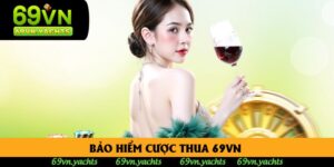 Bảo Hiểm Cược Thua 69vn Giải Pháp Bảo Vệ Vốn Hiệu Quả