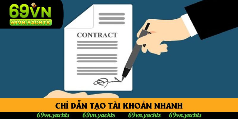 Chỉ dẫn tạo tài khoản nhanh Chỉ dẫn tạo tài khoản nhanh