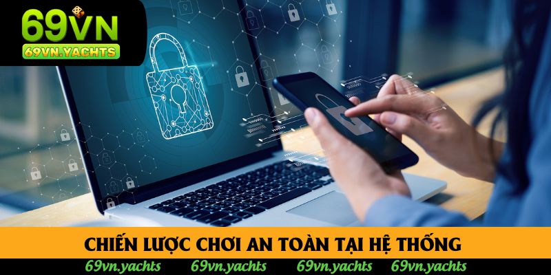 Chiến lược chơi an toàn tại hệ thống 