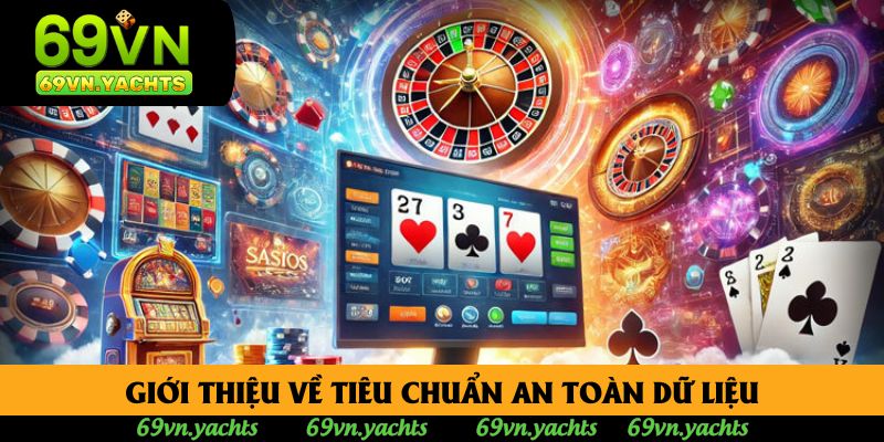 Giới thiệu về tiêu chuẩn an toàn dữ liệu Giới thiệu về tiêu chuẩn an toàn dữ liệu