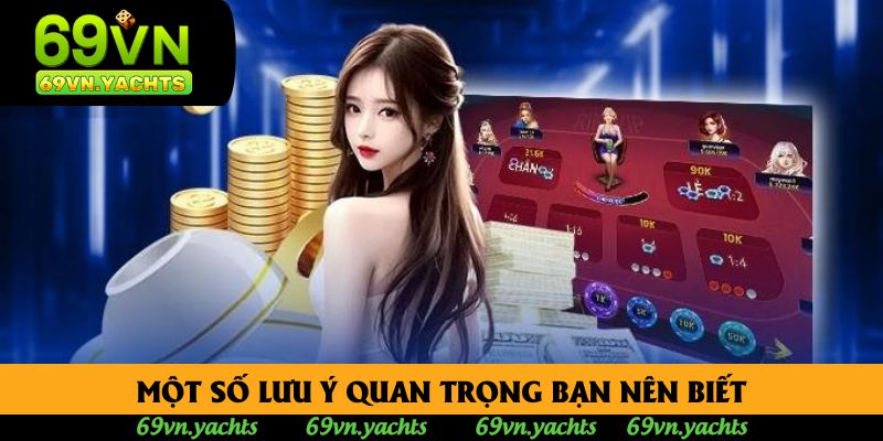 Một số lưu ý quan trọng bạn nên biết