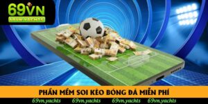 Top Phần Mềm Soi Kèo Miễn Phí Dự Đoán Tỷ Lệ Thắng 85%