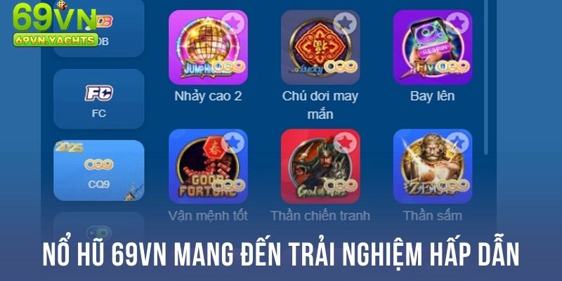 Nổ hũ 69VN mang đến trải nghiệm hấp dẫn